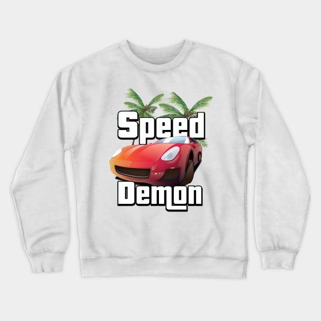 Speed Demon Crewneck Sweatshirt by nickemporium1